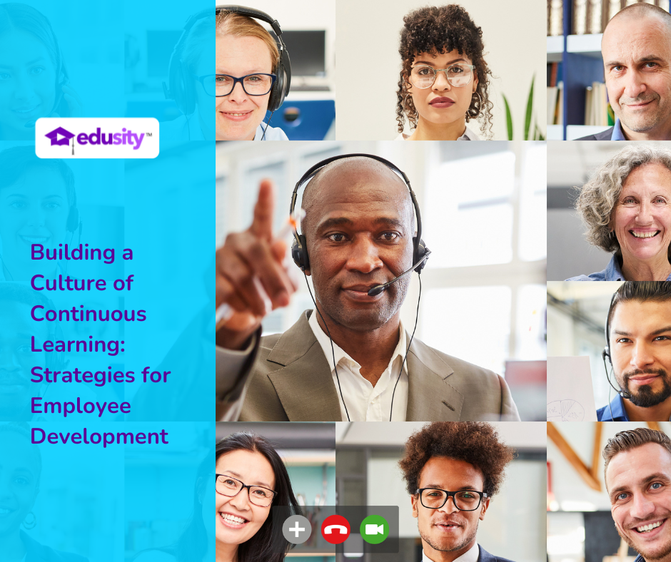 Image of people in a virtual meeting with the text: Building a Culture of Continuous Learning: Strategies for Employee Development