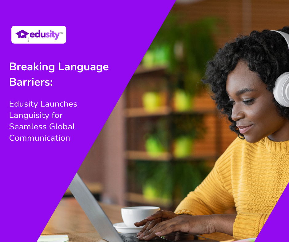 Breaking language barriers: Edusity Launches Languisity for Seamless Global Communication